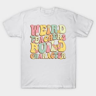 Weird Teachers Build Character Groovy Wavy T-Shirt